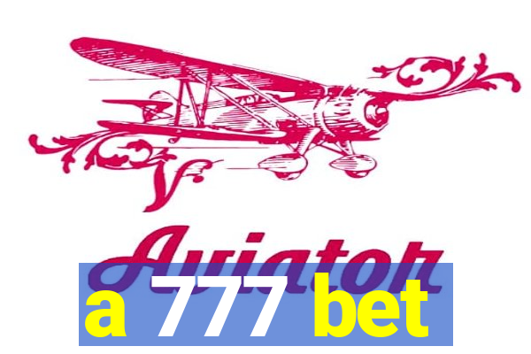 a 777 bet